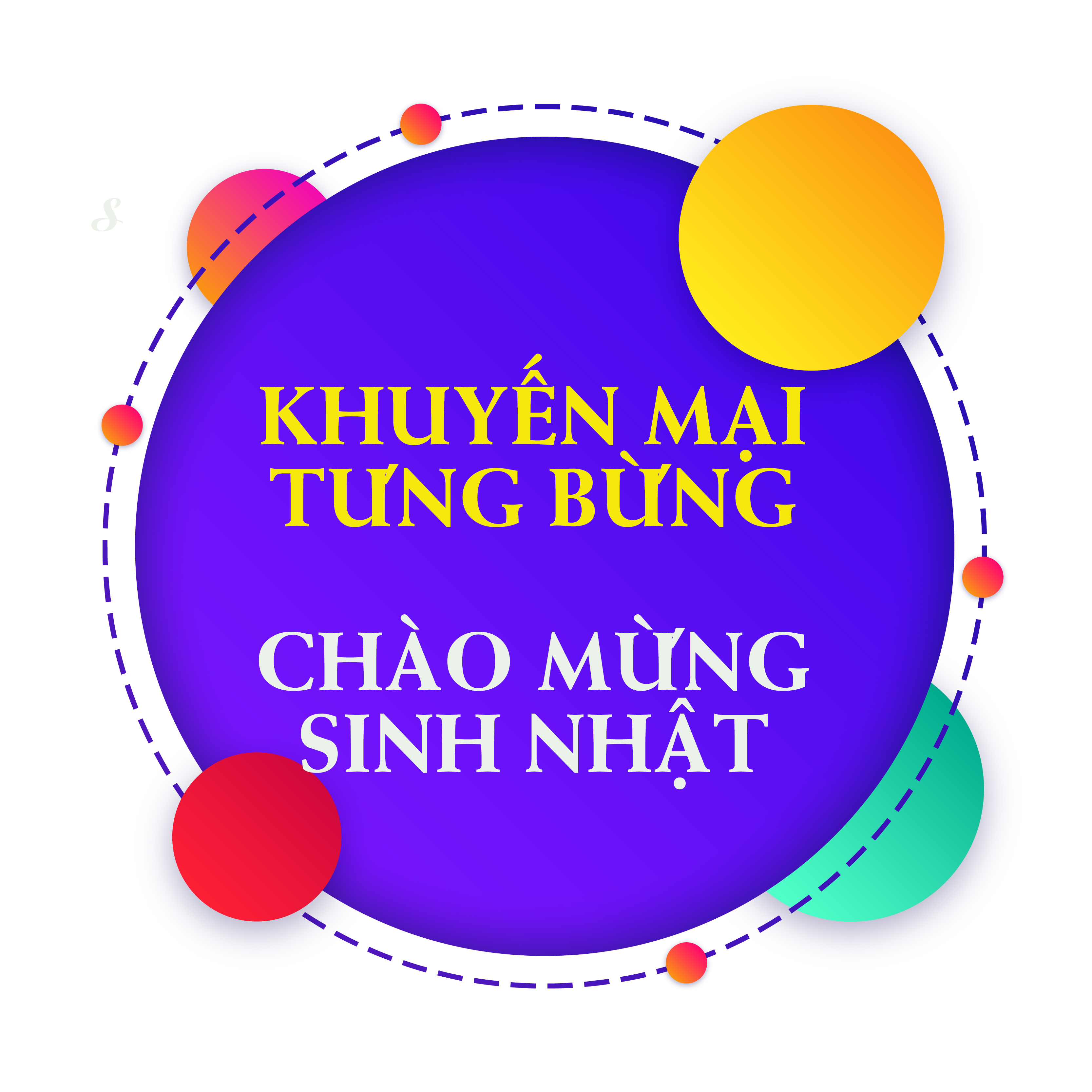 Thông báo chương trình "KHUYẾN MẠI TƯNG BỪNG - CHÀO MỪNG SINH NHẬT"